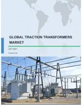 Global Traction Transformers Market 2017-2021